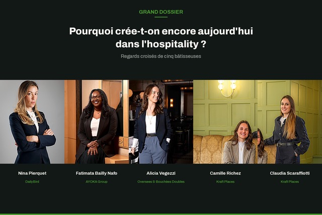 Grand dossier | Les bâtisseuses de l’hospitality : cinq parcours, une même intention Grand dossier | Les bâtisseuses de l’hospitality : cinq parcours, une même intention
