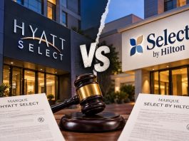 United States | Hyatt Challenges Select by Hilton Trademark as Legal Proceedings Are Already Suspended Conflit de marques hôtelières au tribunal